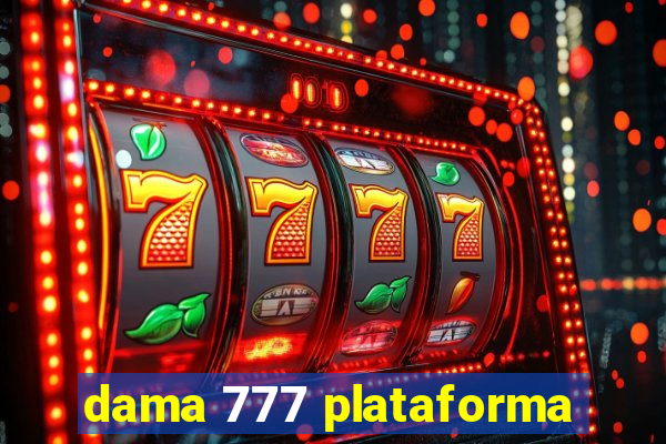 dama 777 plataforma